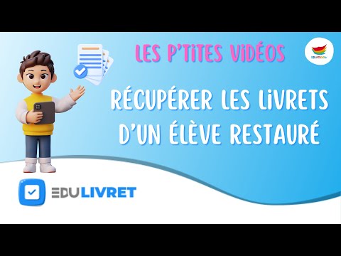 Edulivret : Récupérer les livrets d&#039;un élève que l&#039;on vient de restaurer