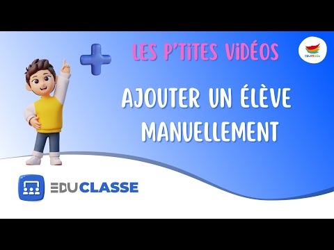 Les p&#039;tites vidéos - Mes élèves #01 - Ajouter (manuellement) un élève