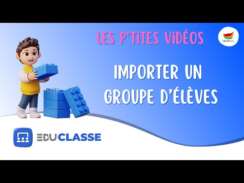 Les p&#039;tites vidéos - Mes élèves #02 - Importer un groupe d&#039;élèves