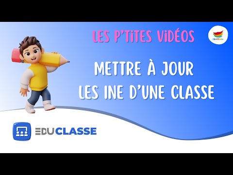 Les p&#039;tites vidéos - Mes élèves #03 - Mettre à jour les/des INE dans une classe